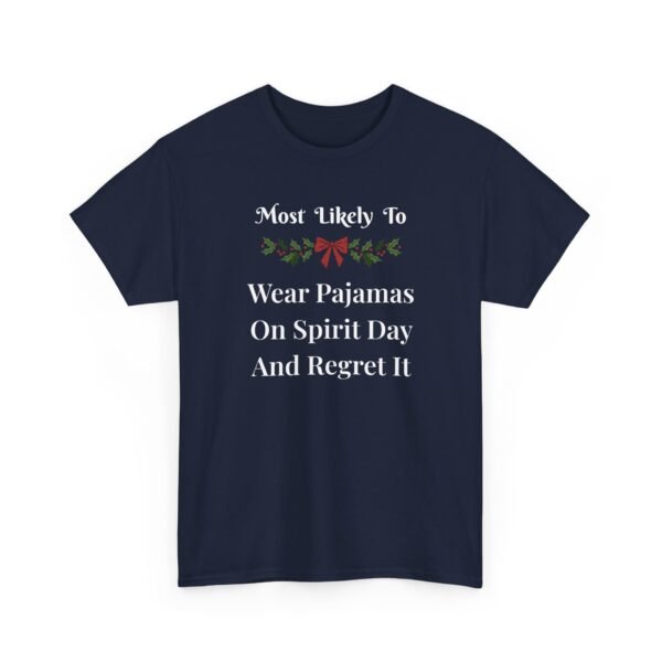 Unisex t-shirt from Twisted Angell with the sarcastic phrase “Most Likely To Wear Pajamas On Spirit Day And Regret It” printed on the front.