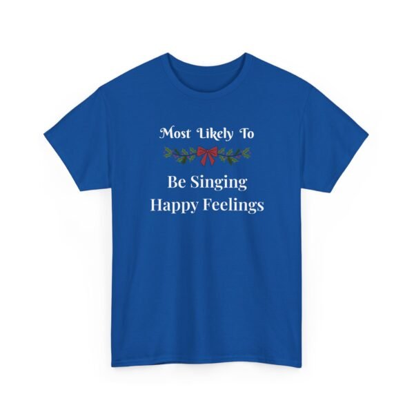 Unisex t-shirt from Twisted Angell with the sarcastic phrase “Most Likely To Be Singing Happy Feelings” printed on the front.
