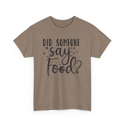 1610030491313939201_2048-2.jpeg Unisex t-shirt from Twisted Angell with the sarcastic phrase “Did Someone Say Food?” printed on the front.