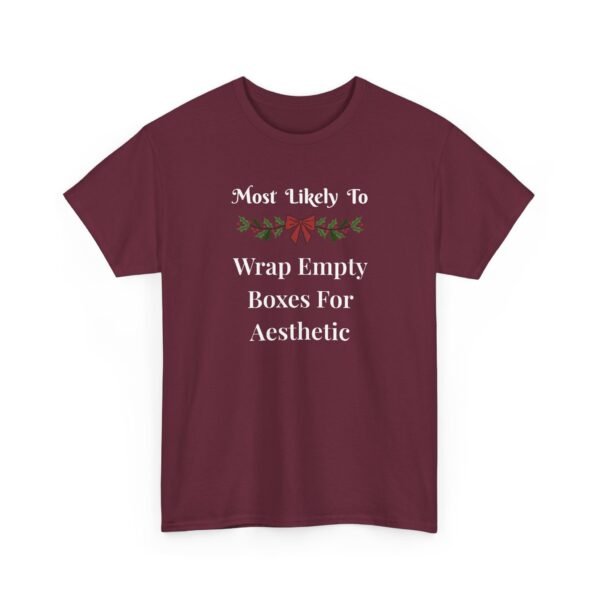 Unisex t-shirt from Twisted Angell with the sarcastic phrase “Most Likely To Wrap Empty Boxes For Aesthetic” printed on the front.