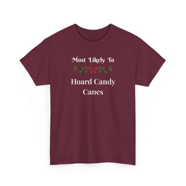 Unisex t-shirt from Twisted Angell with the sarcastic phrase “Most Likely To Hoard Candy Canes” printed on the front.