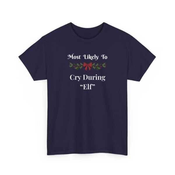 Unisex t-shirt from Twisted Angell with the sarcastic phrase “Most Likely to Cry During "Elf” printed on the front.