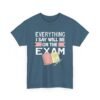 Unisex t-shirt from Twisted Angell with the sarcastic phrase “Everything I Say Will Be On The Exam” printed on the front.