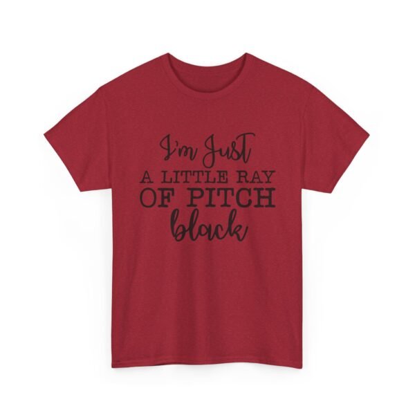 Unisex t-shirt from Twisted Angell with the sarcastic phrase “I'm Just a Little Ray of Pitch Black” printed on the front.