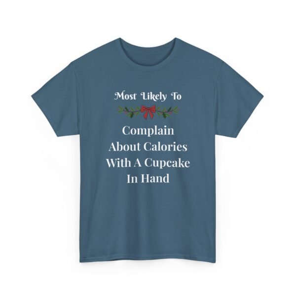 Unisex t-shirt from Twisted Angell with the sarcastic phrase “Most Likely To Complain About Calories With A Cupcake In Hand” printed on the front.