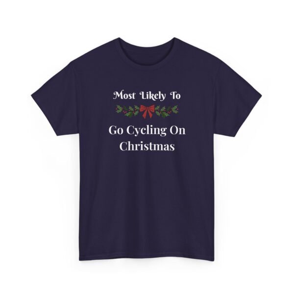 Unisex t-shirt from Twisted Angell with the sarcastic phrase “Most Likely To Go Cycling On Christmas” printed on the front.
