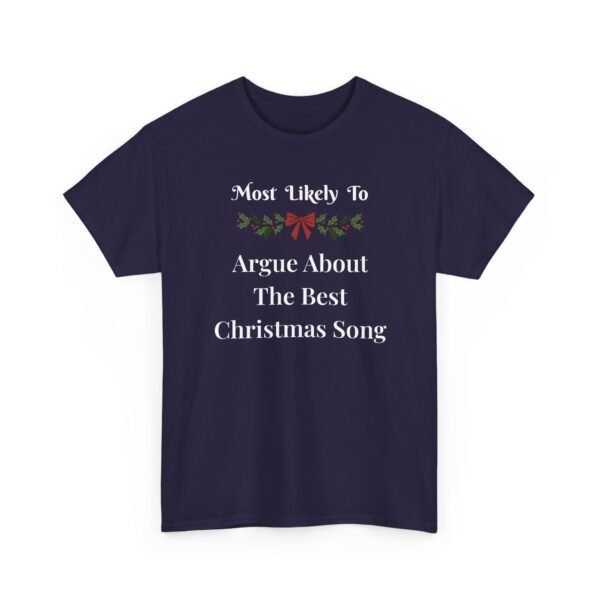 Unisex t-shirt from Twisted Angell with the sarcastic phrase “Most Likely To Argue About The Best Christmas Song” printed on the front.