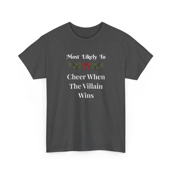 Unisex t-shirt from Twisted Angell with the sarcastic phrase “Most Likely To Cheer When The Villain Wins” printed on the front.
