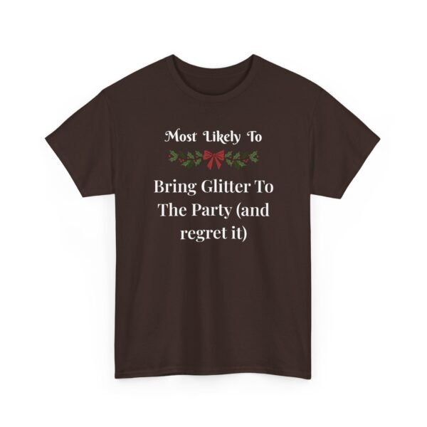 Unisex t-shirt from Twisted Angell with the sarcastic phrase “Most Likely To Bring Glitter To The Party (and regret it)” printed on the front.