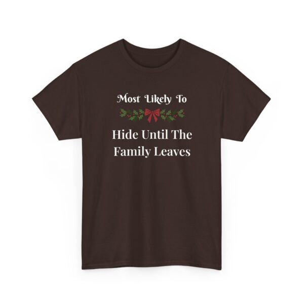 Unisex t-shirt from Twisted Angell with the sarcastic phrase “Most Likely To Hide Until The Family Leaves” printed on the front.
