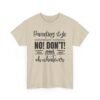 Unisex t-shirt from Twisted Angell with the sarcastic phrase “Parenting Style Somewhere Between No! Don't! And Oh Whatever” printed on the front.