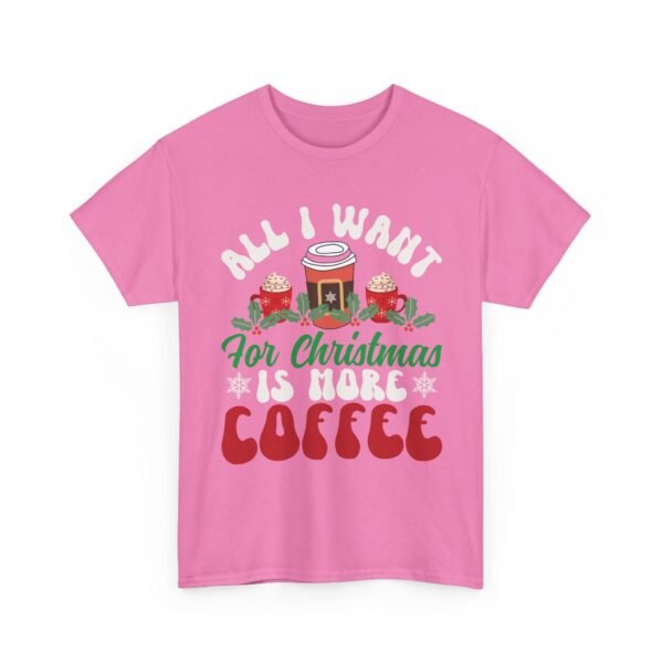Unisex t-shirt from Twisted Angell with the sarcastic phrase “All I Want For Christmas Is More Coffee” printed on the front.