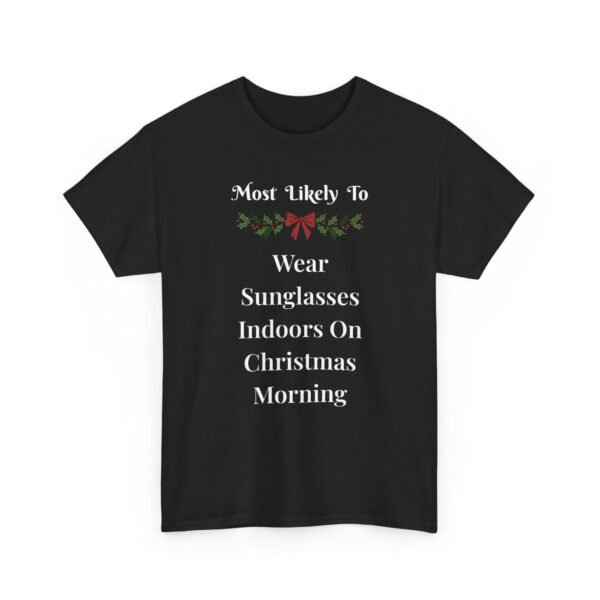 Unisex t-shirt from Twisted Angell with the sarcastic phrase “Most Likely To Wear Sunglasses Indoors On Christmas Morning” printed on the front.