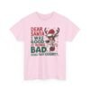Unisex t-shirt from Twisted Angell with the sarcastic phrase “Dear Santa I Was Good at Being Bad” printed on the front.