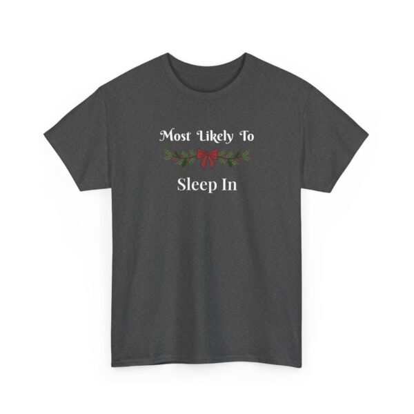 Unisex t-shirt from Twisted Angell with the sarcastic phrase “Most Likely To Sleep In” printed on the front.