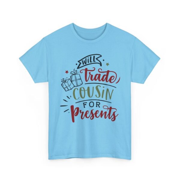 Unisex t-shirt from Twisted Angell with the sarcastic phrase “Will Trade Cousin for Presents” printed on the front.