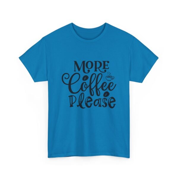 1650833691419707929_2048-1.jpeg Unisex t-shirt from Twisted Angell with the sarcastic phrase “More Coffee Please” printed on the front.
