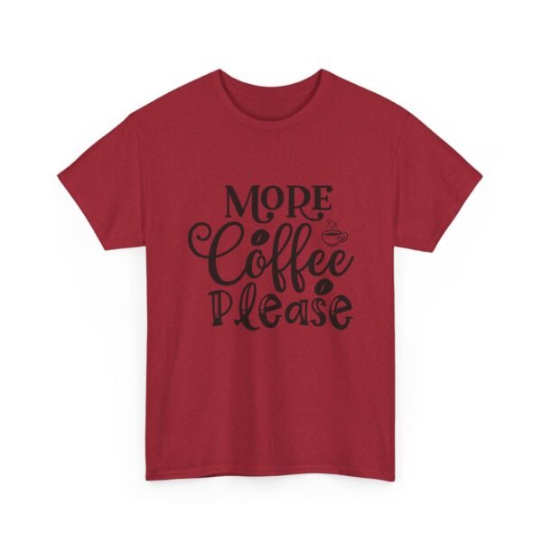 16542416953635217580_2048-1.jpeg Unisex t-shirt from Twisted Angell with the sarcastic phrase “More Coffee Please” printed on the front.