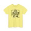 Unisex t-shirt from Twisted Angell with the sarcastic phrase “Please Hesitate to Reach Out To Me” printed on the front.