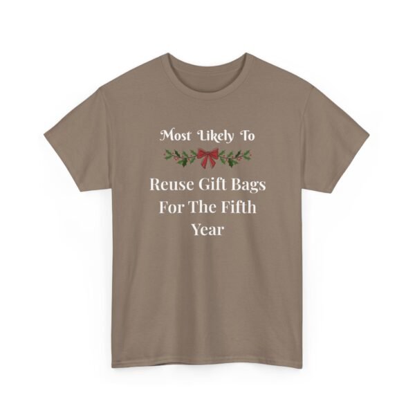 Unisex t-shirt from Twisted Angell with the sarcastic phrase “Most Likely To Reuse Gift Bags For The Fifth Year” printed on the front.