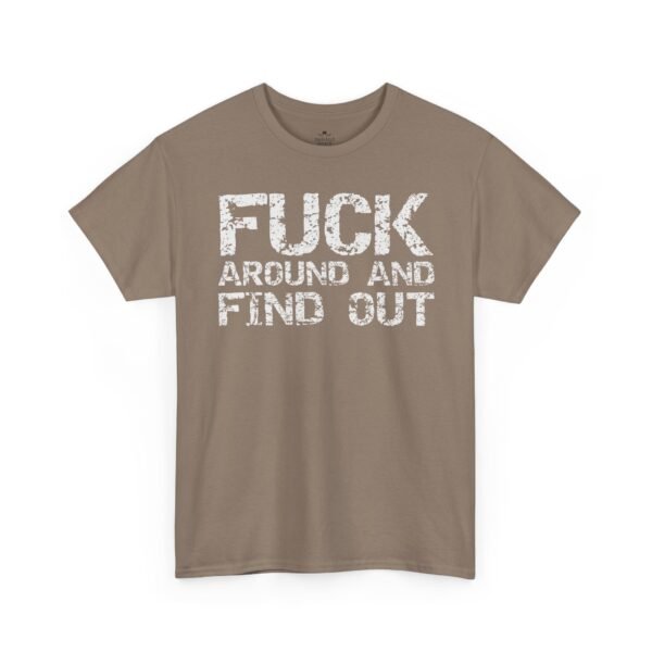 16601387727015159344_2048.jpeg Unisex t-shirt from Twisted Angell with the sarcastic phrase “Fuck Around And Find Out” printed on the front.