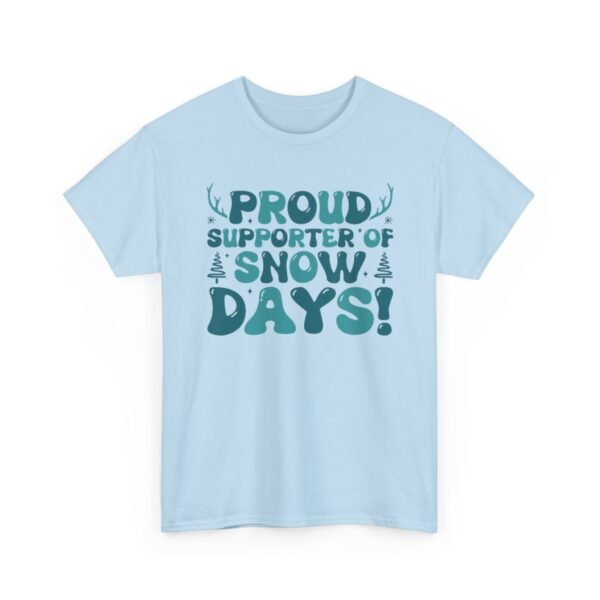 Unisex t-shirt from Twisted Angell with the sarcastic phrase “Proud Supporter of Snow Days!” printed on the front.