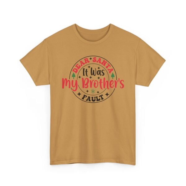 16716137457696035149_2048.jpeg Unisex t-shirt from Twisted Angell with the sarcastic phrase “Dear Santa It's My Brother's Fault” printed on the front.
