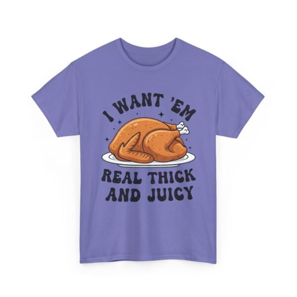 Unisex t-shirt from Twisted Angell with the sarcastic phrase “I Want 'Em Real Thick and Juicy” printed on the front.