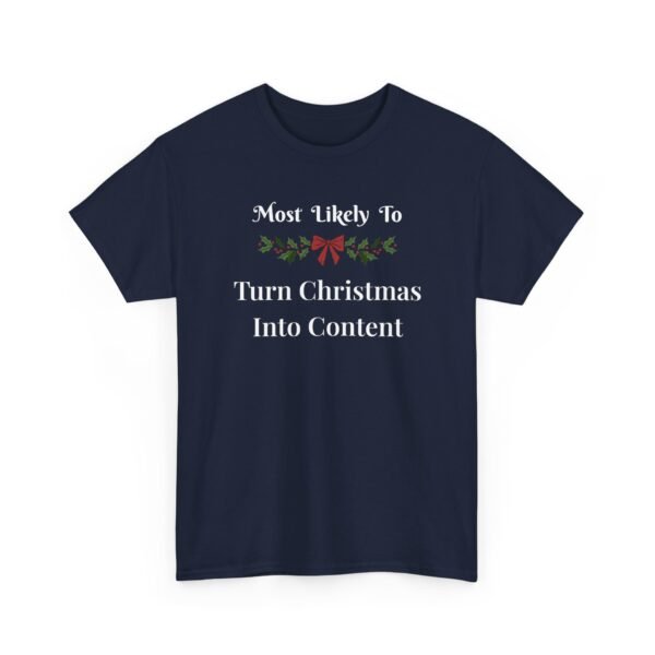 Unisex t-shirt from Twisted Angell with the sarcastic phrase “Most Likely To Turn Christmas Into Content” printed on the front.
