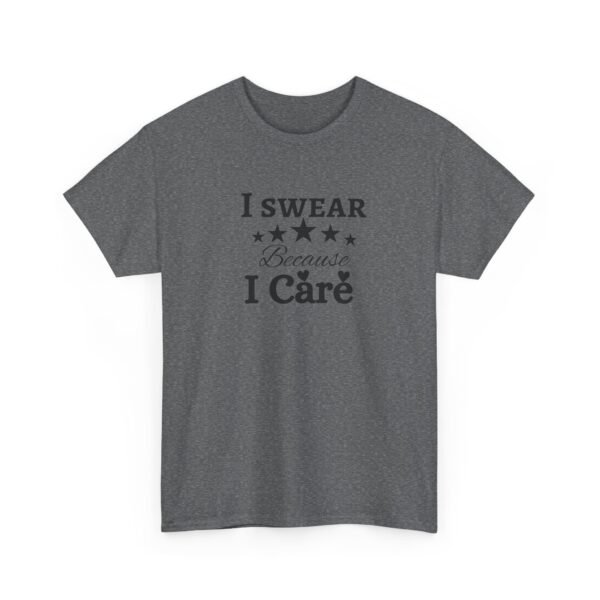 16756314512019990751_2048-1.jpeg Unisex t-shirt from Twisted Angell with the sarcastic phrase “I Swear Because I Care” printed on the front.