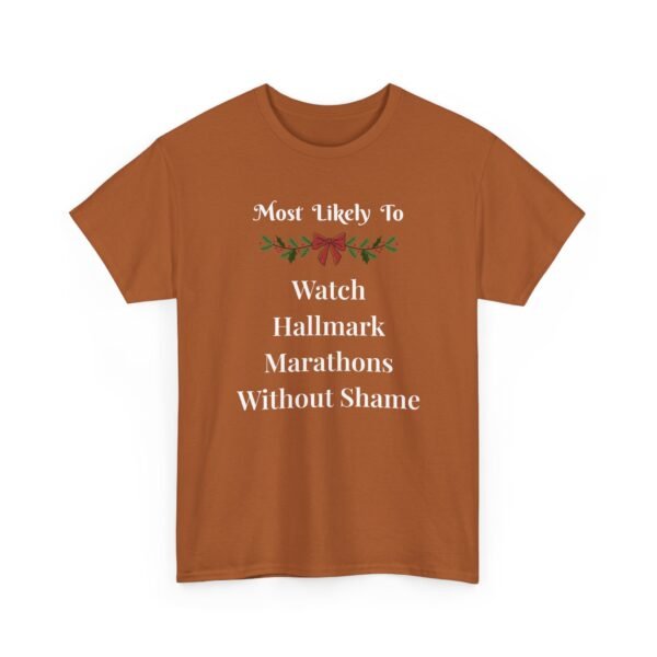 16767849341459885173_2048.jpeg Unisex t-shirt from Twisted Angell with the sarcastic phrase “Most Likely To Watch Hallmark Marathons Without Shame” printed on the front.