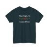 16771412067081540873_2048.jpeg Unisex t-shirt from Twisted Angell with the sarcastic phrase “Most Likely To Leave First” printed on the front.