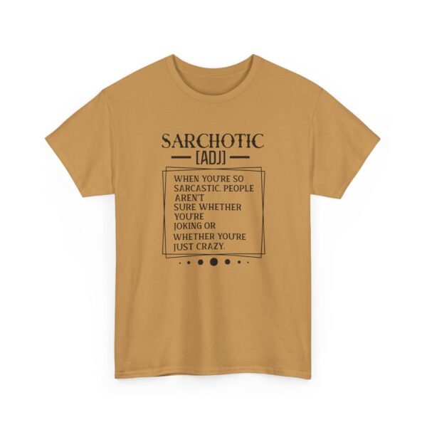 16776480783398463275_2048-1.jpeg Unisex t-shirt from Twisted Angell with the sarcastic phrase “Sarchotic, When You're So Sarcastic People Aren't Sure Whether You're Joking Or Whether You're Just Crazy” printed on the front.