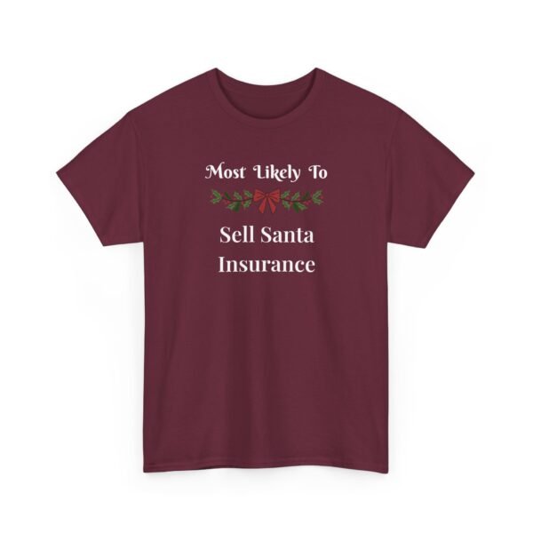 Unisex t-shirt from Twisted Angell with the sarcastic phrase “Most Likely To Sell Santa Insurance” printed on the front.