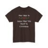 Unisex t-shirt from Twisted Angell with the sarcastic phrase “Most Likely to Argue That "Die Hard" Is Christmas” printed on the front.