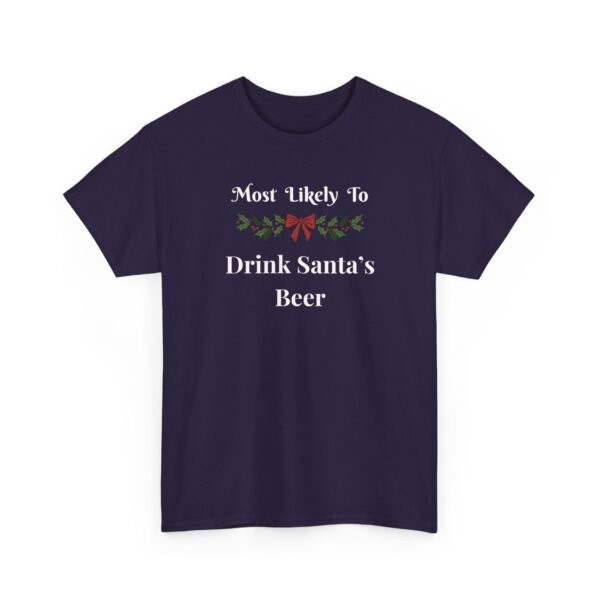 Unisex t-shirt from Twisted Angell with the sarcastic phrase “Most Likely to Drink Santa's Beer” printed on the front.