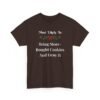 Unisex t-shirt from Twisted Angell with the sarcastic phrase “Most Likely To Bring Store-Bought Cookies And Deny It” printed on the front.