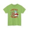 Unisex t-shirt from Twisted Angell with the sarcastic phrase “I Put Out for Santa” printed on the front.