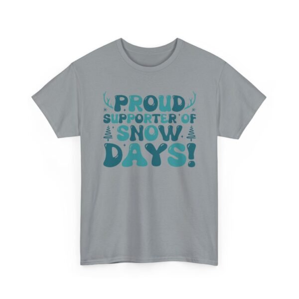 Unisex t-shirt from Twisted Angell with the sarcastic phrase “Proud Supporter of Snow Days!” printed on the front.