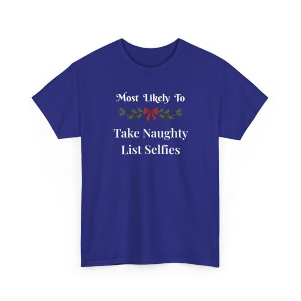 Unisex t-shirt from Twisted Angell with the sarcastic phrase “Most Likely To Take Naughty List Selfies” printed on the front.