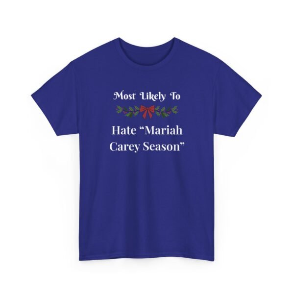 Unisex t-shirt from Twisted Angell with the sarcastic phrase “Most Likely To Hate Mariah Carey Season” printed on the front.