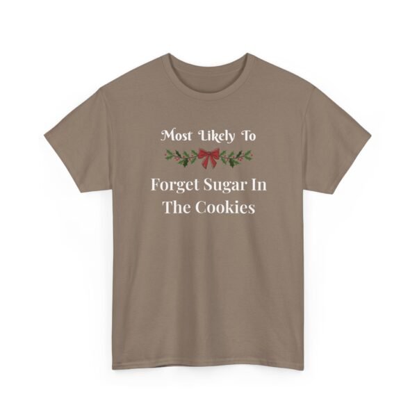 Unisex t-shirt from Twisted Angell with the sarcastic phrase “Most Likely To Forget Sugar In The Cookies” printed on the front.