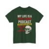 Unisex t-shirt from Twisted Angell with the sarcastic phrase “My Life Is a True Crime Podcast Waiting To Happen” printed on the front.