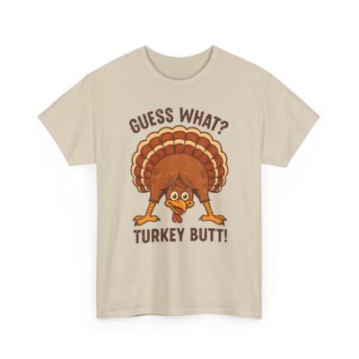 Unisex t-shirt from Twisted Angell with the sarcastic phrase “Guess What? Turkey Butt!” printed on the front.