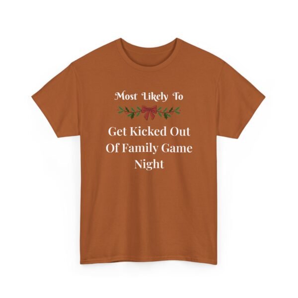 16968295988657227350_2048.jpeg Unisex t-shirt from Twisted Angell with the sarcastic phrase “Most Likely To Get Kicked Out Of Family Game Night” printed on the front.