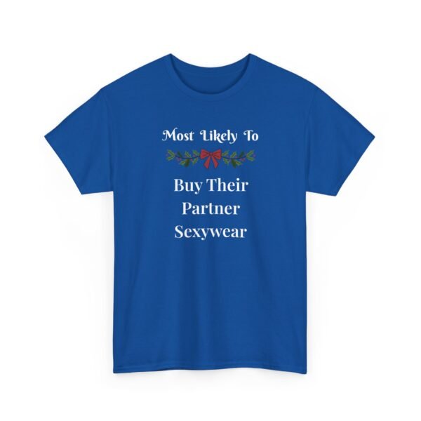 Unisex t-shirt from Twisted Angell with the sarcastic phrase “Most Likely To Buy Their Partner Sexywear” printed on the front.