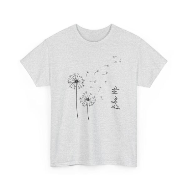 16987007620806212538_2048-1.jpeg Unisex t-shirt from Twisted Angell with the sarcastic phrase “Blow Me' Dandelion” printed on the front.
