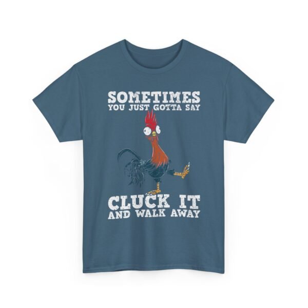 Unisex t-shirt from Twisted Angell with the sarcastic phrase “Sometimes You Just Gotta Say Cluck It And Walk Away” printed on the front.