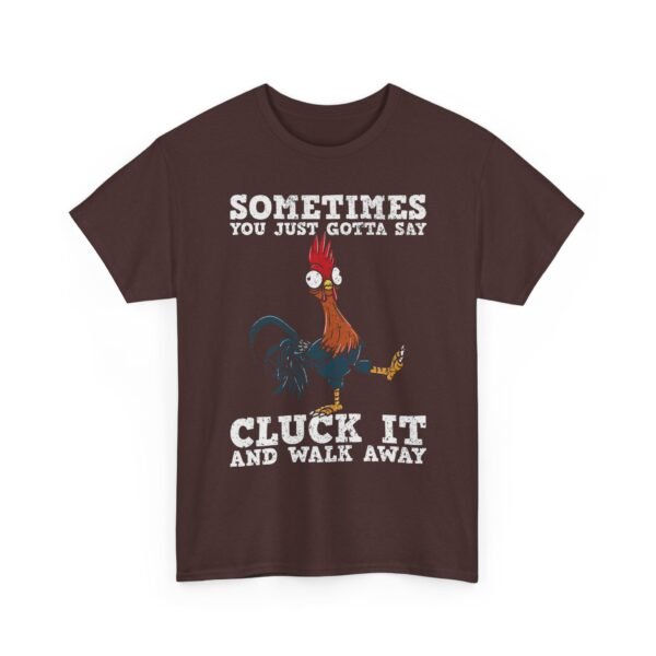 Unisex t-shirt from Twisted Angell with the sarcastic phrase “Sometimes You Just Gotta Say Cluck It And Walk Away” printed on the front.