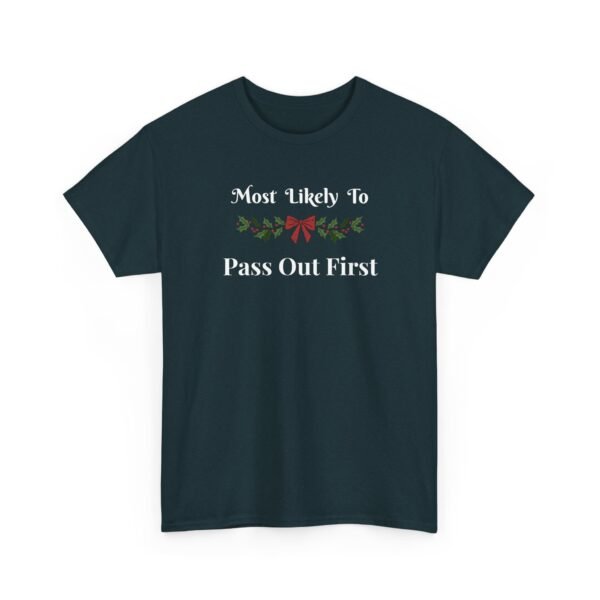 Unisex t-shirt from Twisted Angell with the sarcastic phrase “Most Likely To Pass Out First” printed on the front.